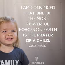 The Prayer Of A Child Sensible Quotes Inspirational Words Life Facts