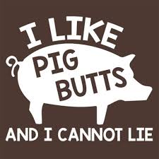 I Like Pig Butts And I Cannot Lie You Other Grillers Can T Deny Grilling Bbq Barbecue Pork Lacajachina Bbq Pig Bbq Quotes Bbq Shirt