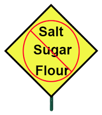 Avoid The Terrible Three Sugar Salt And White Flour