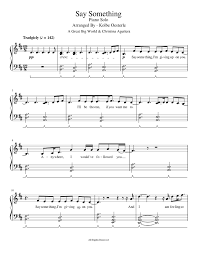 We give you 3 pages music notes partial preview, in order to continue read the entire say something sheet music you need to signup, download music sheet notes in pdf format also available for offline reading. Say Something Piano Sheet Music For Piano Solo Musescore Com