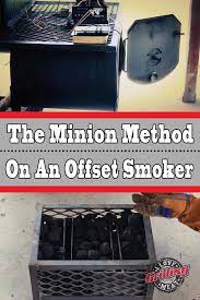 The Minion Method On An Offset Smoker In 2021 Offset Smoker Bbq Pit Smoker Bbq Beef Ribs