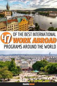 47 Of The Best Work Abroad Programs Around The World Working Abroad Programs Work Abroad Work Overseas