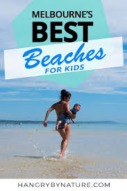 Top 15 Best Beaches Near Melbourne For Kids Hidden Local Gems Best Beaches For Kids Australia Tourism Melbourne Travel