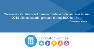 Concediu de odihna pentru cumul la acelasi angajator. Care Este Calculul Corect Pana La Gradatia 5 De Vechime In Anul 2018 Stiid Ca Salariul Gradatia 0 Este 1900 Lei Iar In Anul 2017 Am Avut 5