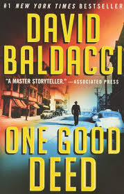 With a to read list many spreadsheets deep, there are many authors i can't wait to undertake, and i'm certain you're within the. Amazon Com One Good Deed An Archer Novel 9781538750582 Baldacci David Books