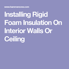 I'm concerned that polyiso may be too rigid to work with. Installing Rigid Foam Insulation On Interior Walls Or Ceiling Paulbabbitt Com