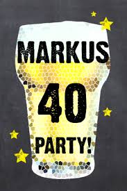 Herzliche glückwünsche auf bildern zum 40. Einladung Zum 40 Geburtstag Mit Text Auf Bierglas