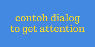 Check spelling or type a new query. Contoh Dialog To Get An Attention Halaman All Kompas Com
