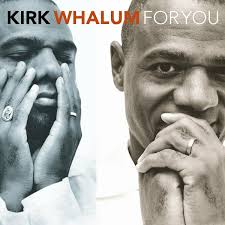 Kirk Whalum: album, låtar, konserter