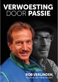 Eddy Veerman Rob Verlinden Verwoesting Door Passie Boeken Boeken Om Te Lezen Passie