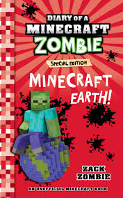 The lobber zombie was a slightly . Diary Of A Minecraft Zombie Special Edition Minecraft Earth An Unofficial Minecraft Book Zack Zombie 9781732626577 Amazon Com Books