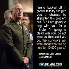 Stand Ready We Finally Have A Secretary Of Defense That Understands What Is Necessary And What Is Not Lea Military Life Quotes Military Quotes Warrior Quotes