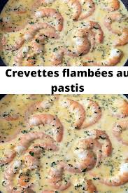 Crevettes Flambees Au Pastis Recette De Crevettes Recettes De Cuisine Recette