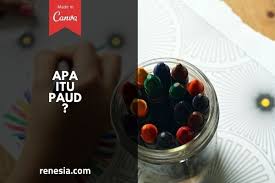 Maybe you would like to learn more about one of these? Apa Itu Paud Berikut 10 Hal Penjelasan Tentang Paud