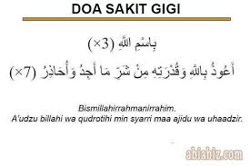 Rasulullah anjurkan baca doa ini ketika sakit. Doa Sakit Gigi Bengkak Berlubang Dan Karang Abiabiz