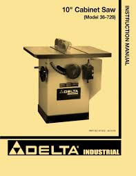 It features a fifty two inch biesemeyere fence , speedometer style scales and also dual. Delta 36 729 10 Cabinet Saw Instructions Parts Manual Ozark Tool Manuals Books