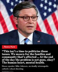 Mike Johnson Urges Unity After Minneapolis School Shooting House Speaker  Mike Johnson urged leaders not to politicize the shooting at Annunciation  Catholic School that left two children dead and 18 injured. He