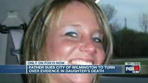 Father sues city of Wilmington to turn over evidence in daughter’s death