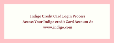 The inivitation number included in your credit card mail offer. Indigo Credit Card Login