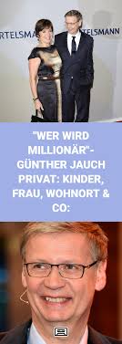 Das paar hat vier kinder. Gunther Jauch Und Wer Wird Millionar Sind Untrennbar Aber Nur Wenige Wissen Privates Uber Ihn Wie Steht Es Um Kinder Jauch Gunther Jauch Wer Wird Millionar