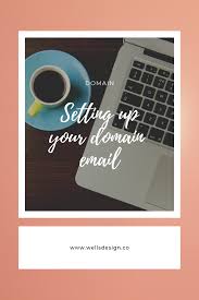 Setting Up Your Domain Email Domain Personal Email Address Website Domains
