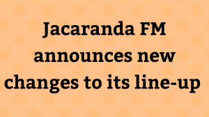 Maybe you would like to learn more about one of these? Jacaranda Fm Announces New Changes To Its Line Up