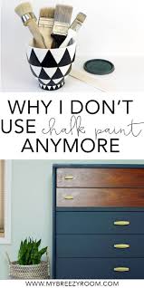 Why I Don T Use Chalk Paint Anymore My Breezy Room Colorful Furniture Furniture Makeover Paint Furniture