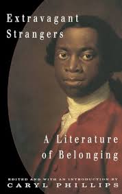 Extravagant Strangers: A Literature of Belonging (Vintage International)  (English Edition) eBook : Phillips, Caryl: Amazon.de: Kindle-Shop