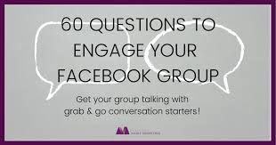60 Questions To Engage Your Facebook Group Minimum Viable Marketing