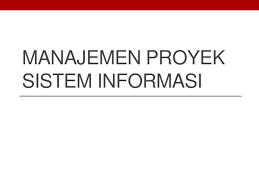 Maybe you would like to learn more about one of these? Ppt 4 Manajemen Proyek Sistem Informasi Agung Indrawan Academia Edu