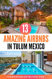 Airbnb Tulum Mexico Beautiful Stays Under 100 Per Night The Wanderlust Within Mexico Travel Tulum Mexico Mexico Resorts