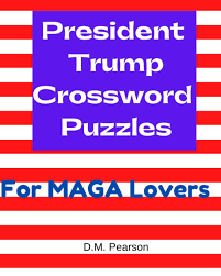 Many companies featured on money advertise with us. President Trump Crossword Puzzles For Maga Lovers Pearson D M 9798698615507 Amazon Com Books