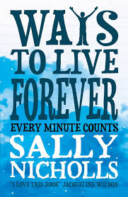 How to live forever movie reviews & metacritic score: Ways To Live Forever Amazon De Nicholls Sally Fremdsprachige Bucher