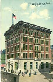 Connecticut National Bank Bridgeport Ct Connecticut History Bridgeport Connecticut