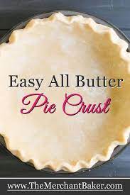 Easy All Butter Pie Crust Recipe Easy Pie Crust Pie Crust Recipe Easy Homemade Pie Crust Recipe