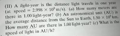 Kilometer is a unit of length equal to one thousan. Answered Ii A Light Year Is The Distance Light Bartleby