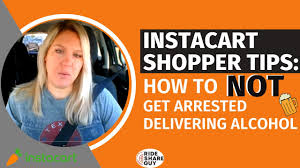Instacart Shopper Tips How To Not Get Arrested Delivering Alcohol Youtube
