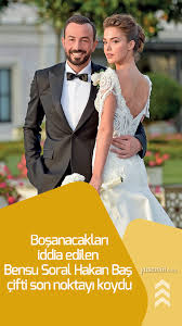Bosanacaklari Iddia Edilen Bensu Soral Hakan Bas Cifti Son Noktayi Koydu Bas Nokta
