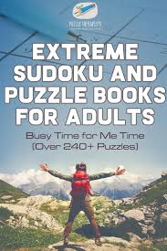 If you're a telegraph puzzles subscriber, but you don't have a telegraph account? Extreme Sudoku And Puzzle Books For Adults Busy Time For Me Time Over 240 Puzzles Telegraph