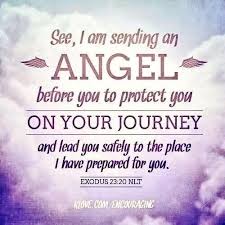 We have a whole archive of our prayers, prayer points, and prayer prompts for you you might find it comforting to keep a bible verse or two with you when you travel. Exodus 23 20 Angel Quotes Exodus Bible