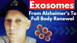 Exosomes From Alzheimer's to Full Body Rejuvenation