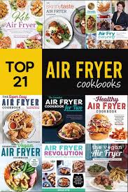 The 10 Best Air Fryer Cookbooks Recipes To Cook Like A