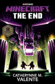 Minecraft The End By Catherynne M Valente