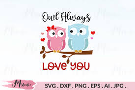 Choose from over a million free vectors, clipart graphics, vector art images, design templates, and illustrations created by artists worldwide! Owl Always Love You Svg 179177 Cut Files Design Bundles