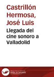 Llegada del cine sonoro a Valladolid