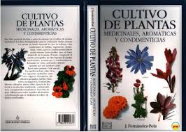 Mientras tanto, actualmente es la mayor empresa de publicación de. Cultivo De Plantas Aromaticas Medicinales Y Condimenticias Pdf