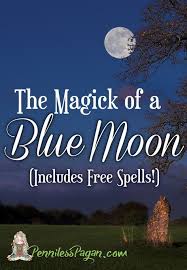 The Magick Of A Blue Moon Blue Moon Blue Moon Rituals Magick