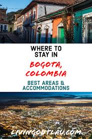 Bogotá's location in colombia or where bogotá is a simple answer. Where To Stay In Bogota Colombia Best Hotels Areas Livingoutlau South America Travel Itinerary Colombia Travel South America Travel
