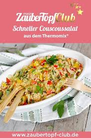 Schneller Couscoussalat Thermomix Salat Couscous Thermomix