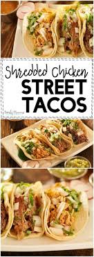 Shredded Chicken Street Tacos Recipe Mexican Food Recipes Food Recipes